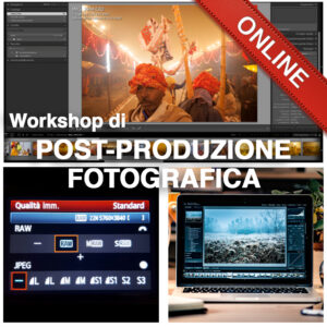 [ONLINE] Workshop di Post-produzione Fotografica