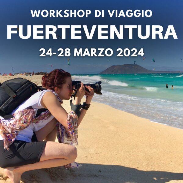 Fuerteventura – Workshop fotografico alle Canarie